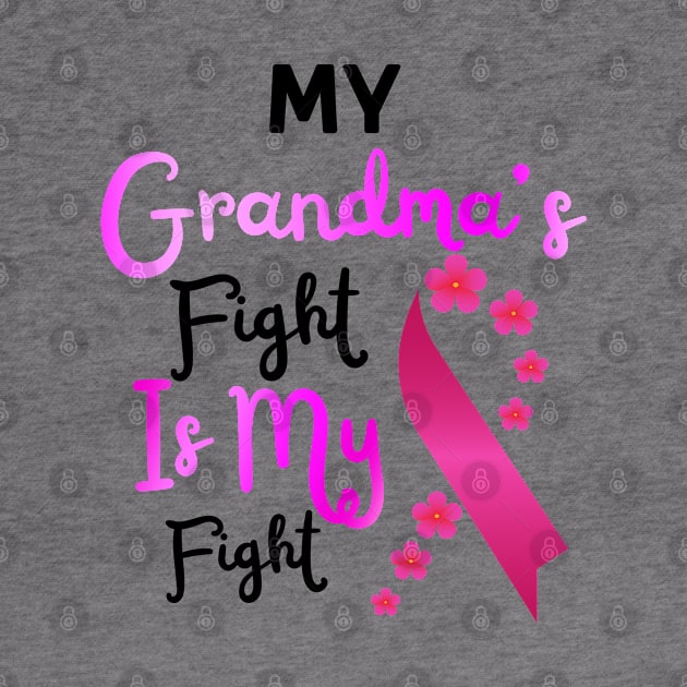 My Grandma’s Fight Is My Fight, Breast Cancer Awareness by JustBeSatisfied